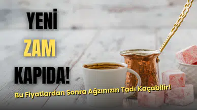 Kahve'ye Şok Zam Kapıda: Ağzınızın Tadı Kaçabilir!