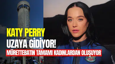 Katy Perry uzaya gidiyor!