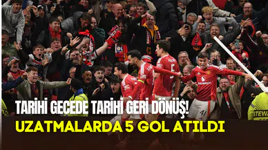 Manchester United’tan Lyon’a karşı tarihi zafer: 113. Dakikada 4-2 Gerideyken Maçı 5-4 Kazandı