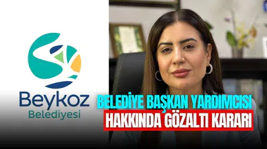 Beykoz Belediye Başkan Yardımcısı Fidan Gül hakkında gözaltı kararı!
