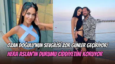 Ozan Doğulu’nun sevgilisi Hera Aslan kısmi yüz felci geçirdi