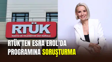 RTÜK, Esra Erol’da programı hakkında soruşturma başlattı