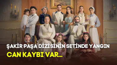 Şakir Paşa dizi setinde ikinci yangın: Can kaybı var