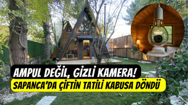 Sapanca’da tatil kabusu: Ampul şeklinde gizli kamera bulundu
