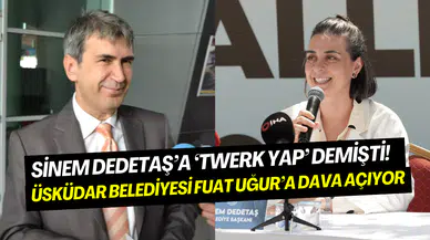 Sinem Dedetaş’a ‘twerk’ imasında bulunmuştu: Üsküdar Belediyesi’nden Fuat Uğur’a dava