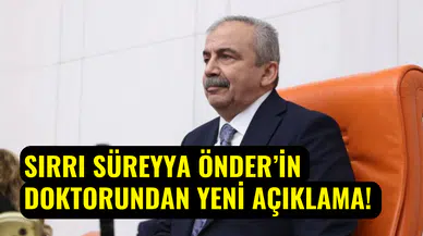 Sırrı Süreyya Önder’in doktorundan açıklama: ‘’Tedaviye yanıt veriyor’’