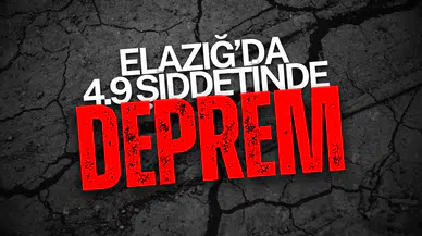 SON DAKİKA! Elazığ'da 4.9 Şiddetinde Deprem!