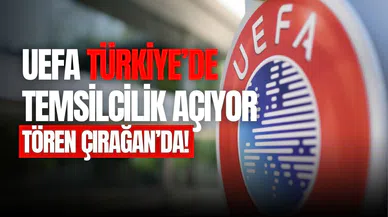 Türkiye UEFA temsilciliği, 24 Nisan’da açılacak