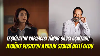 Teşkilat dizisinde Aybüke Pusat dönemi bitti: Yapımcı Timur Savcı sebebini açıkladı