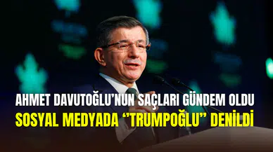 ‘’Trumpoğlu’’ yorumları sosyal medyayı salladı: Ahmet Davutoğlu yeni saçıyla gündemde