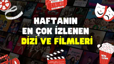 Türkiye o yapımları tercih etti: Haftanın en çok izlenen dizi ve filmleri belli oldu