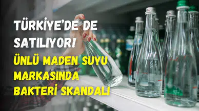 Türkiye’de de satılıyor: Ünlü maden suyu markası Perrier’de bakteri skandalı