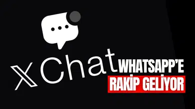 X, WhatsApp'a rakip olarak XChat uygulaması getiriyor