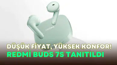 Kablolu kulaklık fiyatına kablosuz kulaklık konforu: Redmi Buds 7S tanıtıldı