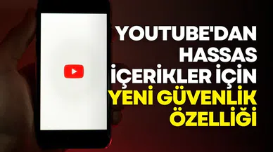 YouTube'dan hassas içerikler için yeni güvenlik özelliği!