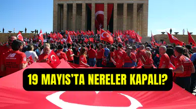 19 Mayıs resmi tatil mi? 19 Mayıs’ta okullar, kamu kurumları, üniversiteler kapalı mı olacak?