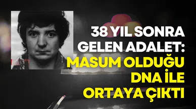 38 yıl sonra gelen adalet: Masum olduğu DNA ile ortaya çıktı