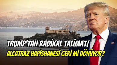 ABD Başkanı Trump talimat verdi: Efsanevi Alcatraz hapishanesi geri mi dönüyor?