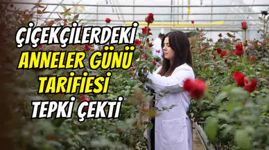 ‘Anneler Günü’ öncesi çiçek fiyatları tepki çekti: Serada 5 lira, çiçekçide 100 lira