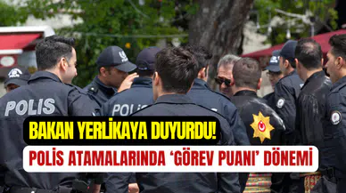Bakan Yerlikaya açıkladı: Polis atamalarında görev puanı dönemi başladı