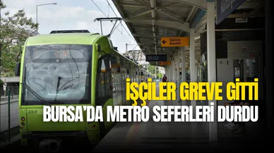 Metrolar grevde mi? Bursa metro çalışıyor mu?