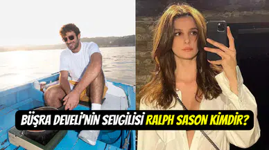 Büşra Develi’nin sevgilisi: Ralph Sason kimdir, kaç yaşında?