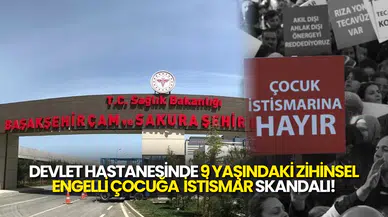 Çam Sakura Şehir Hastanesi'nde 9 Yaşındaki Zihinsel Engelli Çocuğa Yönelik İstismar İddiası!