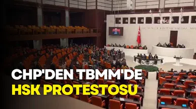 CHP'den TBMM'de HSK protestosu