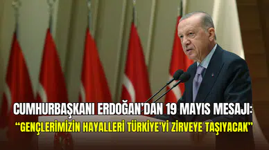 Cumhurbaşkanı Erdoğan’dan gençlere 19 Mayıs mesajı: “Sizlerle Daha Güçlüyüz!”