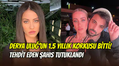 Derya Uluğ’un kabusu sona erdi: Tehdit eden hayran tutuklandı