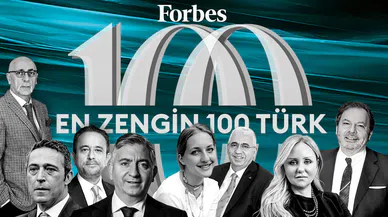 Forbes, en zengin 100 Türk'ü açıkladı: İşte en zengin Türkler listesi (Güncel)