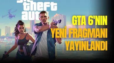 GTA 6'dan yeni fragman geldi!