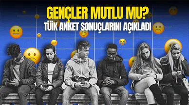 Gençler mutlu mu? TÜİK "İstatistiklerle Gençlik 2024" anketini yayınladı!