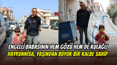 Görme engelli babasını gözleri ve kulakları oluyor: 6 yaşındaki Hayrunisa’nın büyük fedakarlığı göz yaşarttı