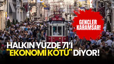 Halkın Yüzde 71’i "Ekonomi Kötü" Diyor!