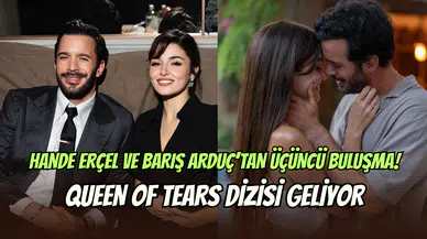 Hande Erçel ile Barış Arduç üçüncü kez bir arada: Queen of Tears dizisi geliyor