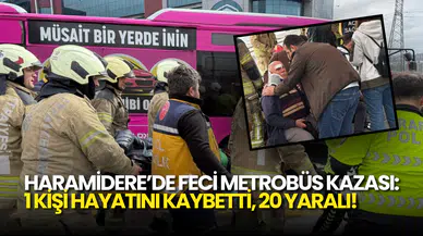 Haramidere'de Metrobüs Çarpıştı: 1 Kişi Hayatını Kaybetti, 20 Yaralı