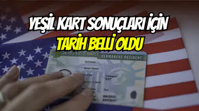Heyecan başladı: Green Card (Yeşil Kart) sonuçları ne zaman açıklanacak, nasıl öğrenilir?