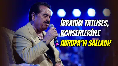 İbrahim Tatlıses Avrupa’yı fethetti: Konser biletleri saatler içinde tükendi