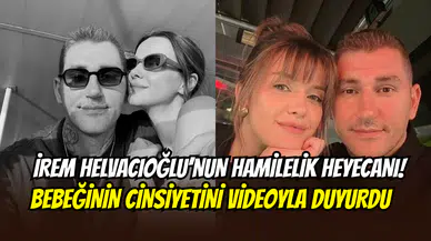 İrem Helvacıoğlu’nun bebek sevinci: Cinsiyetini video ile açıkladı