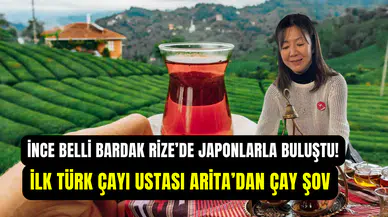 Japonya’nın ilk Türk çay ustası Rize’ye geldi: Yumika Arita’dan tavşan kanı çay tarifi