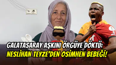 Kayserili Neslihan Teyze’den Osimhen’e çağrı: ‘’Kalması için destek veririm’’
