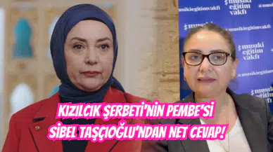 Kızılcık Şerbeti’nin Pembe'si Sibel Taşçıoğlu’ndan Diziye Dair Çarpıcı Açıklama
