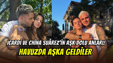 Mauro Icardi ile China Suarez aşka geldi: Havuzda romantizm kokan pozlar