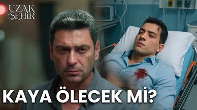 “Uzak Şehir” Kaya öldü mü? “Uzak Şehir” Kaya diziden ayrılıyor mu?