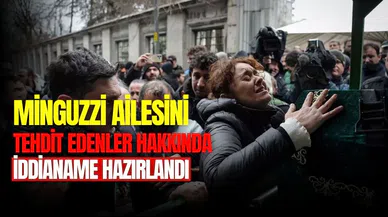 Minguzzi ailesini tehdit edenler hakkında iddianame hazırlandı!