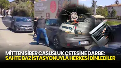 MİT’ten Şok Operasyon: Sahte Baz İstasyonu ile Dinleme Yapan Siber Casusluk Çetesi Çökertildi!