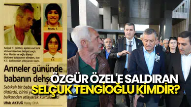 Özgür Özel'e saldıran Selçuk Tengioğlu kimdir?