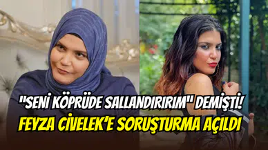 ‘’Seni köprüde sallandırırım’’ demişti: Kızılcık Şerbeti’nin yıldızı Feyza Civelek’e soruşturma açıldı