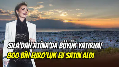 Sıla Gençoğlu’ndan Yunanistan yatırımı: Atina’da 35 milyon TL’lik ev aldı